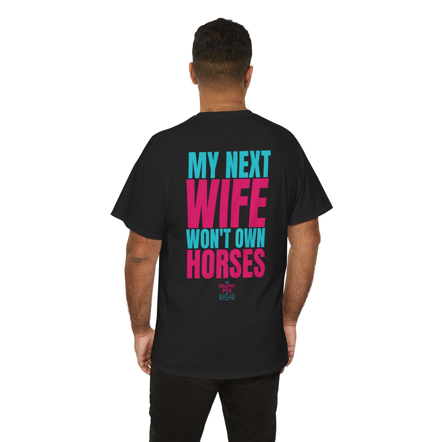 My Next Wife The Holding Pen Tshirt